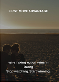 First Move Advantage (How to find the love of your life)