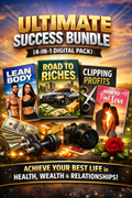 ULTIMATE SUCCESS BUNDLE (4-IN-1 DIGITAL PACK) [Lean Body+Road to Riches+Clipping+How To Find Love]